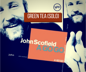 Green Tea John Scofield